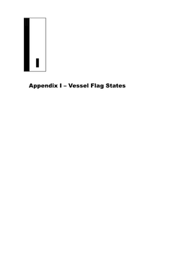 Appendix I – Vessel Flag States