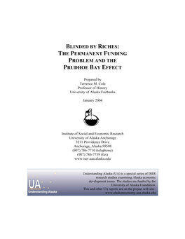 Blinded by Riches: the Permanent Funding Problem and the Prudhoe Bay Effect