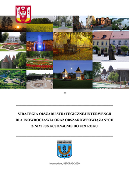 Strategia Obszaru Strategicznej Interwencji Dla Inowrocławia Oraz Obszarów Powiązanych Z Nim Funkcjonalnie Do 2020 Roku