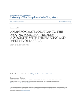 An Approximate Solution to the Moving Boundary Problem Associated with the Freezing and Melting of Lake Ice Stephen Danforth Foss