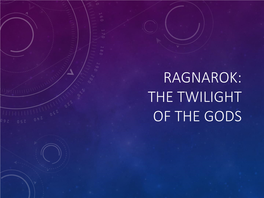 RAGNAROK: the TWILIGHT of the GODS the Cradle of Humanity Is in the North