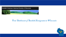 First Settlement of Swedish Immigrants in Wisconsin