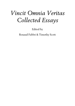 Vincit Omnia Veritas Collected Essays