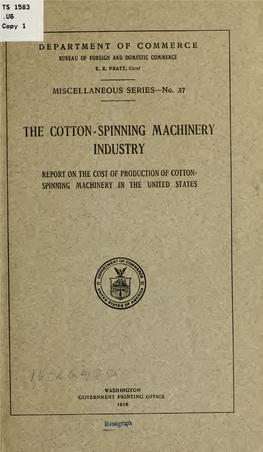 The Cotton-Spinning Machinery Industry. Report on the Cost of Production of Cotton-Spinning Machinery in the United States