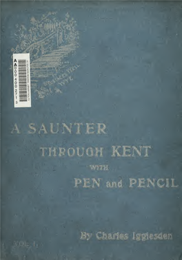 A Saunter Through Kent with Pen and Pencil / by Charles Igglesden