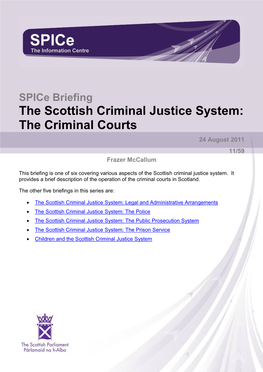 Spice Briefing the Scottish Criminal Justice System: the Criminal Courts 24 August 2011 11/59 Frazer Mccallum