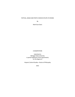 FESTIVAL, IMAGE and POETIC VISION in FELIPE III's SPAINS by Mark Evan Davis a DISSERTATION Submitted to Michigan State Univers