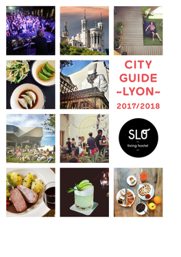 CITY GUIDE ~LYON~ 2017/2018 PREFACE City Guide 2017 - 2018