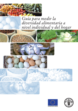 Guía Para Medir La Diversidad Alimentaria a Nivel Individual Y Del Hogar FOTOGRAFÍAS PORTADA: ©FAO/K