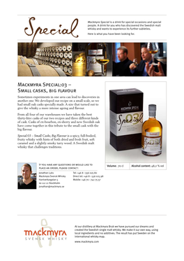 Mackmyra Special:03 – Small Casks, Big Flavour Sometimes Experiments in One Area Can Lead to Discoveries in Another One