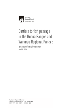 Barriers to Fish Passage in the Hunua Ranges and Waharau Regional Parks: a Comprehensive Survey