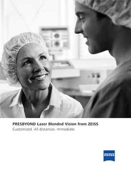 PRESBYOND Laser Blended Vision from ZEISS Customized. All Distances