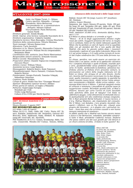 Stagione 2007-2008 Almanacco Delle Amichevoli E Delle Coppe Minori Bakkal, Aissati (85’ De Jong), Lazovic (67’ Jonathan)