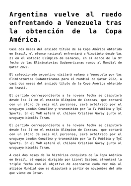 Argentina Vuelve Al Ruedo Enfrentando a Venezuela Tras La Obtención De La Copa América