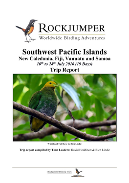 Southwest Pacific Islands New Caledonia, Fiji, Vanuatu and Samoa 10Th to 28Th July 2016 (19 Days) Trip Report