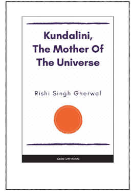 Kundalini, the Mother of the Universe by Rishi Singh Gherwal