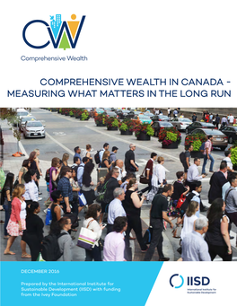 Comprehensive Wealth in Canada - Measuring What Matters in the Long Run