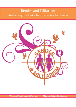 Gender and Militarism Analyzing the Links to Strategize for Peace
