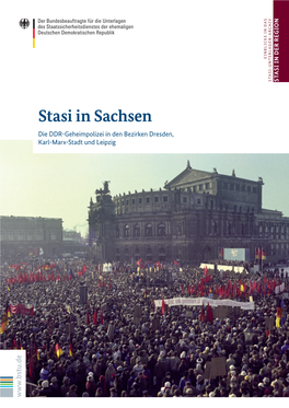 Stasi in Sachsen. Die DDR-Geheimpolizei in Den Bezirken Dresden, Karl-Marx-Stadt Und Leipzig