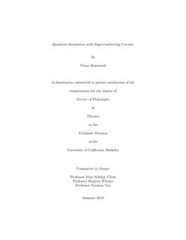 Quantum Simulation with Superconducting Circuits by Vinay Ramasesh Doctor of Philosophy in Physics University of California, Berkeley Professor Irfan Siddiqi, Chair