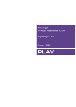 Annual Report for the Year Ended December 31, 2015 Play Holdings