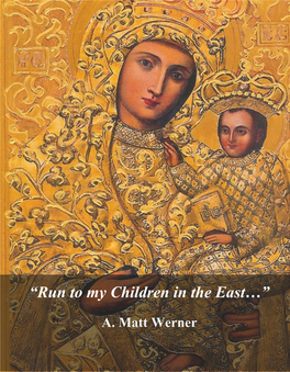 “Run to My Children in the East…”