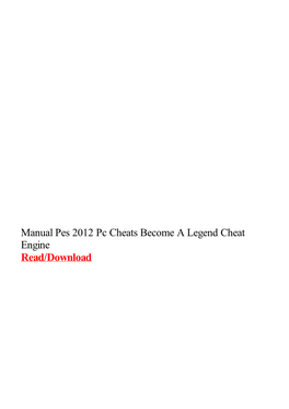 Manual Pes 2012 Pc Cheats Become a Legend Cheat Engine.Pdf