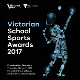 Victorian School Sports Awards 20172 3 Presentation Ceremony 3 LINDSAY GAZE OUTSTANDING SPORTS ORDER of PROCEEDINGS LEADERSHIP AWARD