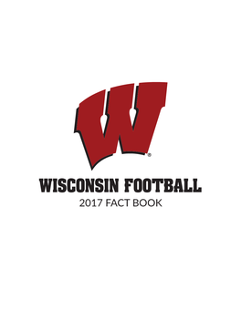 Wisconsin Football 2017 Fact Book 2017 Wisconsin Football Schedule