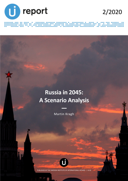 Russia in 2045: a Scenario Analysis — Martin Kragh