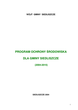 Program Ochrony Środowiska Dla Gminy Siedliszcze” (Dalej Zwany Programem) Opracowano Na Podstawie Ustawy Z Dnia 27 Kwietnia 2001 Roku Prawo Ochrony Środowiska [Dz