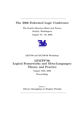 The 2006 Federated Logic Conference LFMTP'06 Logical