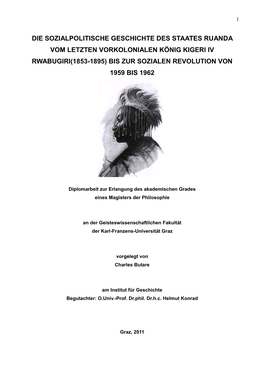 Die Sozialpolitische Geschichte Des Staates Ruanda Vom Letzten Vorkolonialen König Kigeri Iv Rwabugiri(1853-1895) Bis Zur Sozialen Revolution Von 1959 Bis 1962