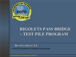 Rigolets Pass Bridge ~ Test Pile Program