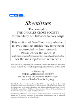 Sheetlines the Journal of the CHARLES CLOSE SOCIETY for the Study of Ordnance Survey Maps