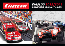 KATALOG 2012/2013 AUTODRÁH, R/C AUT a LODÍ CARRERA ONE NAME - ONE LEGEND