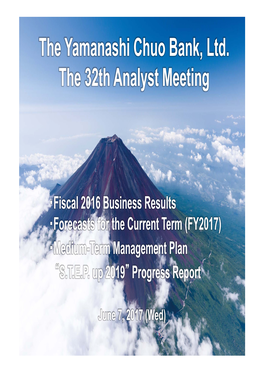 The Yamanashi Chuo Bank,Ltd. the 32Nd Analyst Meeting（PDF:2.5MB）