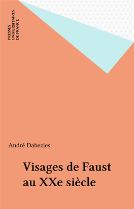 VISAGES DE FAUST AU Xxe SIÈCLE