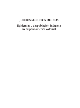 JUICIOS SECRETOS DE DIOS Epidemias Y Despoblación Indígena En Hispanoamérica Colonial