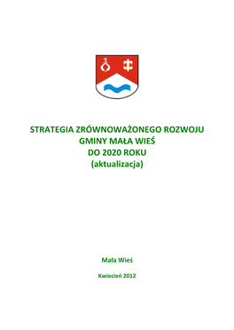 Strategia Zrównoważonego Rozwoju Gminy Mała Wieś Do Roku 2020