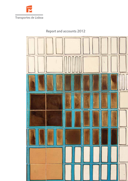 Annual Report 2012 Highlights, with Accuracy and Precision, the Activity of Metropolitano De Lisboa (ML) and the Results Obtained