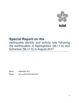 Special Report on the Earthquake Density and Activity Rate Following the Earthquakes in Appingedam (ML=1.8) and Scharmer (ML=1.5) in August 2017