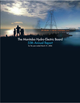 The Manitoba Hydro-Electric Board 55Th Annual Report for the Year Ended March 31, 2006 55Th Annual Report