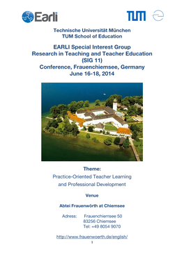 EARLI Special Interest Group Research in Teaching and Teacher Education (SIG 11) Conference, Frauenchiemsee, Germany June 16-18, 2014