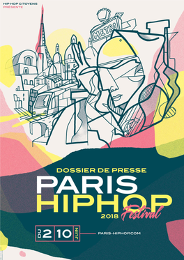 DOSSIER DE PRESSE Paris Hip Hop 13Ème Édition SOMMAIRE