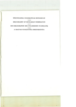 Bibliographia Numismaticae Hungaricae Bibliography Of