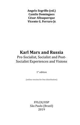 Karl Marx and Russia Pre-Socialist, Socialist and Post- Socialist Experiences and Visions