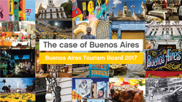 The Case of Buenos Aires Buenos Aires Tourism Board 2017 Growth of Tourism in Argentina and Buenos Aires City