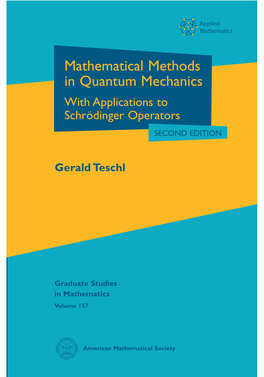 Mathematical Methods in Quantum Mechanics with Applications to Schrödinger Operators SECOND EDITION