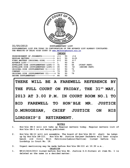 THERE WILL BE a FAREWELL REFERENCE by the FULL COURT on FRIDAY, the 31St MAY, 2013 at 3.00 P.M